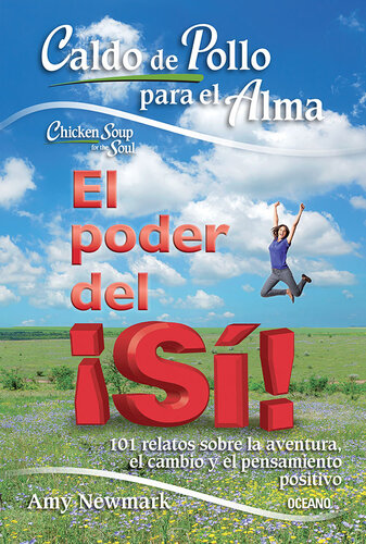 ﻿سوپ مرغ برای روح. قدرت YES: 101 داستان در مورد ماجراجویی، تغییر و تفکر مثبت