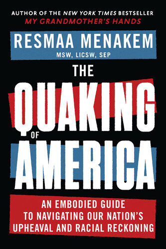 ﻿The Quaking of America: راهنمای تجسم یافته برای حرکت در تحولات ملت ما و محاسبه نژادی