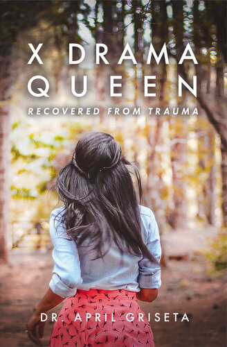 ﻿X Drama Queen: Recovered from Trauma