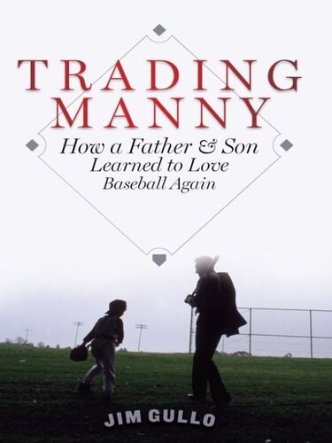 ﻿Trading Manny: چگونه یک پدر و پسر یاد گرفتند که دوباره بیسبال را دوست داشته باشند