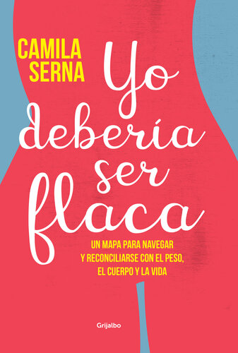 ﻿من باید لاغر باشم: نقشه ای برای پیمایش و آشتی با وزن، بدن و زندگی