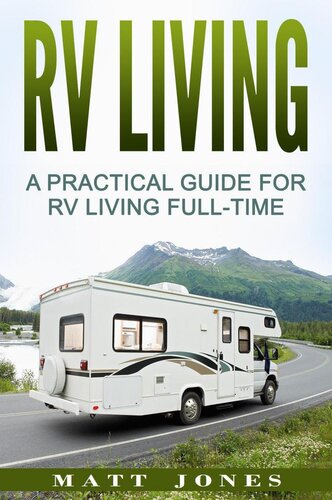 ﻿RV Living: راهنمای عملی برای RV Living تمام وقت