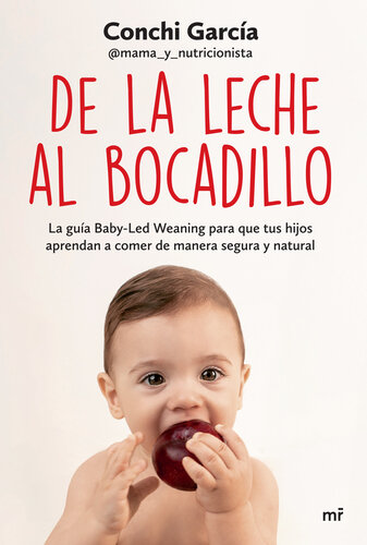 ﻿از شیر تا ساندویچ: راهنمای Baby-Led Weaning برای کودکان شما برای یادگیری تغذیه ایمن و طبیعی