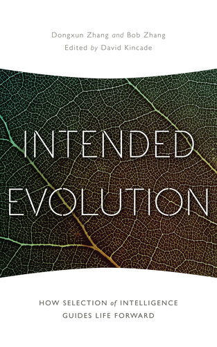 ﻿تکامل مورد نظر: چگونه انتخاب هوش زندگی را به جلو هدایت می کند