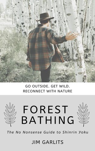 ﻿Forest Bathing: The No Nonsense Guide to Shinrin Yoku