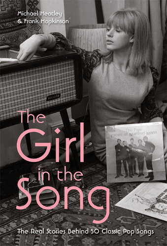﻿The Girl in the Song: The Real Stories Behind 50 Rock Classics
