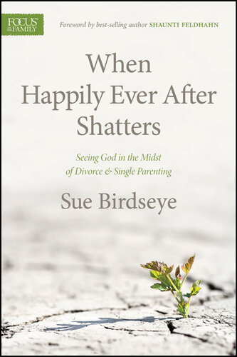 ﻿When Happily Ever After Shatters: دیدن خدا در میان طلاق