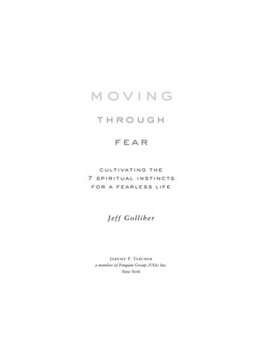 ﻿حرکت از طریق ترس: پرورش 7 غریزه معنوی برای یک زندگی بدون ترس