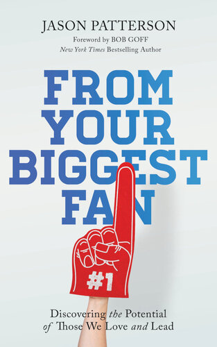 ﻿از بزرگترین طرفدار شما: کشف پتانسیل کسانی که دوستشان داریم و رهبری می کنیم