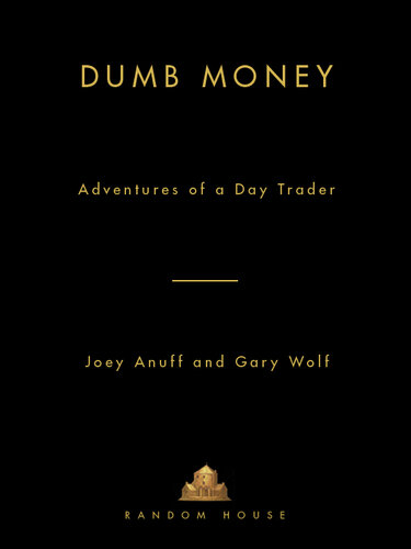 ﻿Dumb Money: Adventures of a Day Trader