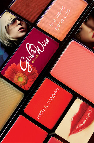 ﻿Girls Gone Wise in a World Gone Wild