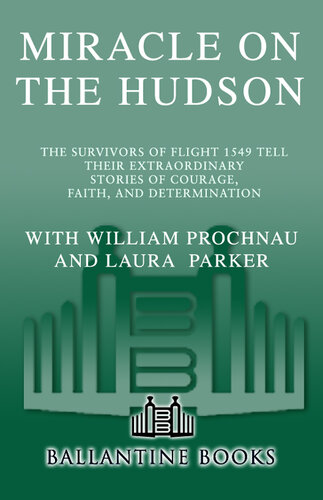 ﻿Miracle on the Hudson: The Survivors of Flight 1549 داستان های خارق العاده خود از شجاعت، ایمان و اراده را بیان می کنند.