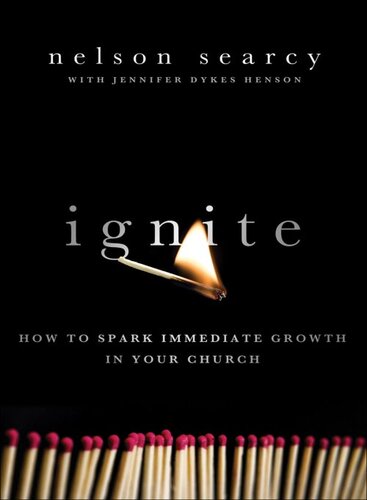 ﻿Ignite: چگونه می توان رشد فوری را در کلیسای خود ایجاد کرد