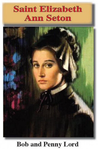 ﻿Saint Elizabeth Ann Seton: Super Saints, no. 6