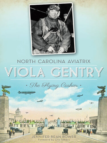 ﻿Aviatrix کارولینای شمالی، Viola Gentry: The Flying Cashier