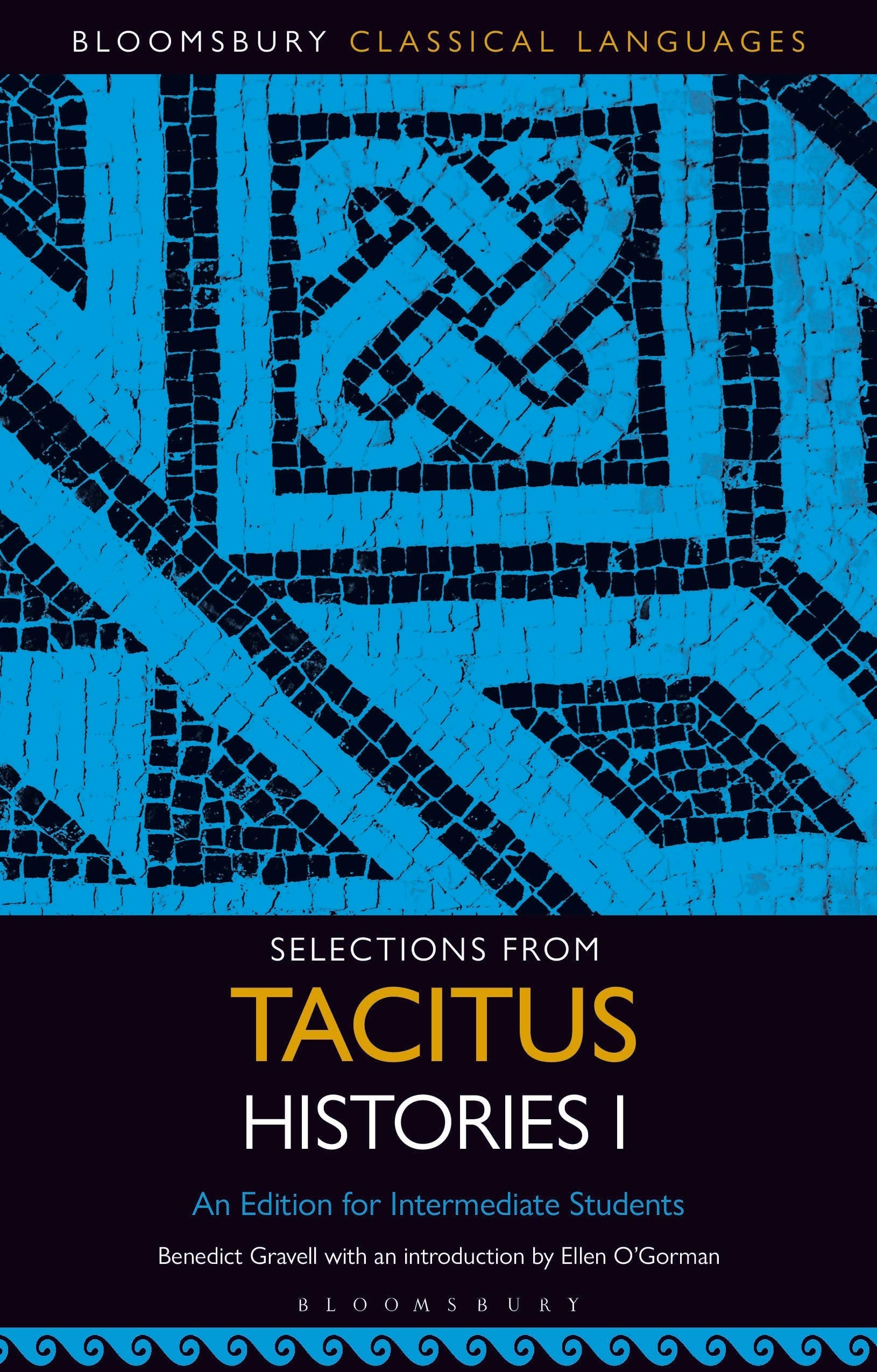 ﻿برگزیده هایی از Tacitus Histories I: An Edition for Intermediate Students (Bloomsbury Classical Languages)