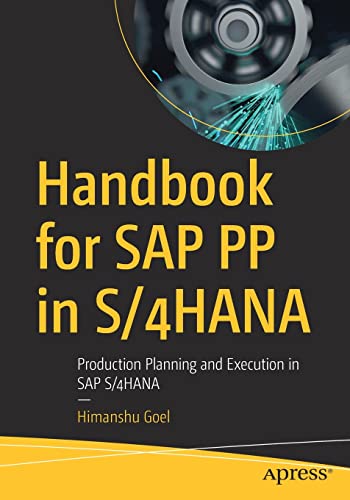 ﻿کتابچه راهنمای SAP PP در S/4HANA: برنامه ریزی و اجرای تولید در SAP S/4HANA