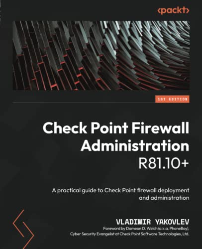 ﻿Check Point Firewall Administration R81.10: راهنمای عملی برای استقرار و مدیریت فایروال Check Point