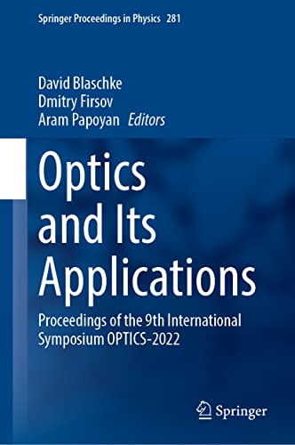 ﻿اپتیک و کاربردهای آن: مجموعه مقالات نهمین سمپوزیوم بین المللی OPTICS-2022