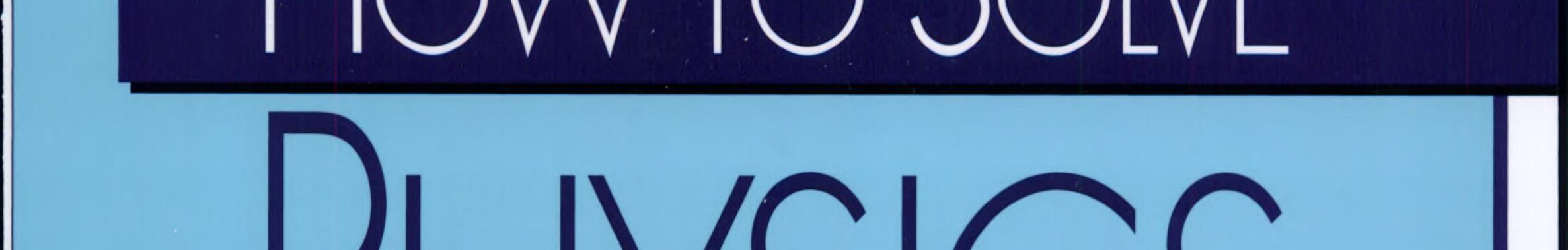 ﻿چگونه مسائل فیزیک را حل کنیم