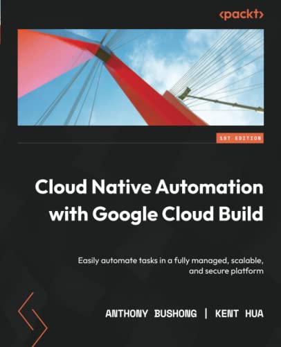 ﻿Cloud Native Automation با Google Cloud Build: به راحتی وظایف را در یک پلت فرم کاملاً مدیریت شده، مقیاس پذیر و ایمن خودکار کنید