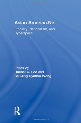 ﻿Asian America.Net: قومیت، ملی گرایی و فضای مجازی