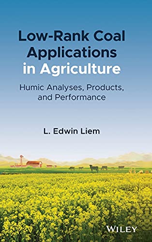 ﻿کاربردهای زغال سنگ با رتبه پایین در کشاورزی: ​​تجزیه و تحلیل هیومیک، محصولات و عملکرد