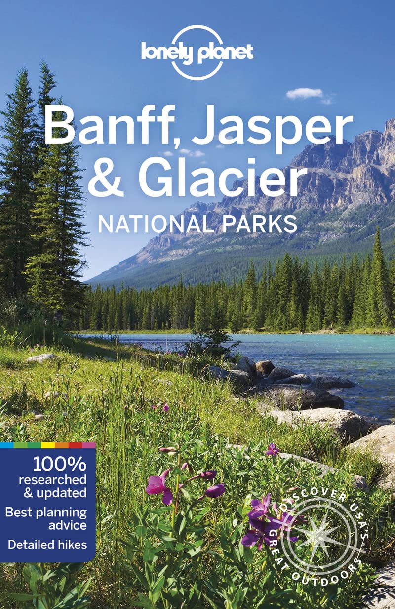 ﻿Lonely Planet Banff, Jasper and Glacier National Parks 6 (راهنمای پارک های ملی)