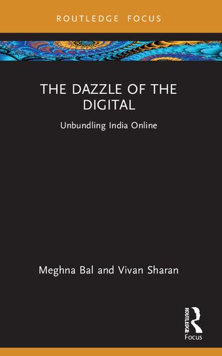 ﻿The Dazzle of the Digital: Unbundling India Online