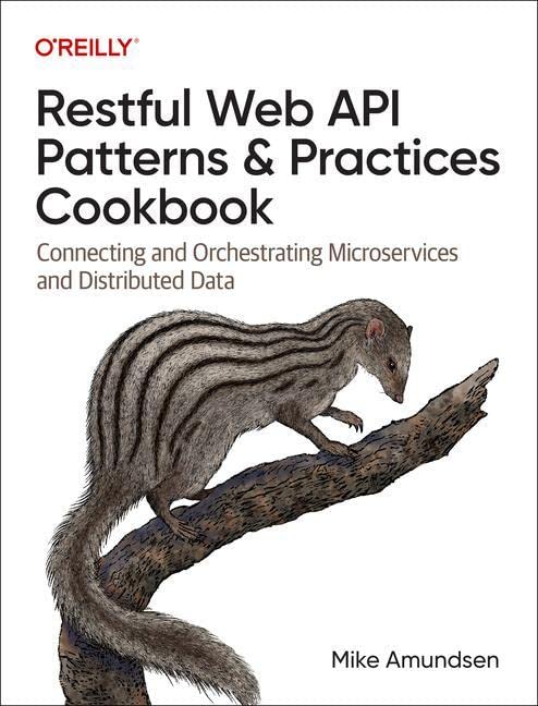 ﻿RESTful Web API Patterns and Practices Cookbook: Connecting and Orchestrating Microservices and Distributed Data