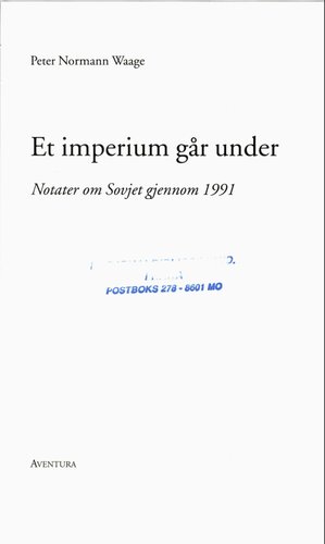 ﻿سقوط امپراتوری: یادداشت هایی درباره اتحاد جماهیر شوروی تا سال 1991