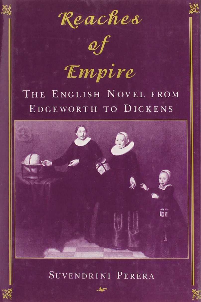 ﻿Reaches of Empire: The English Novel from Edgeworth تا Dickens