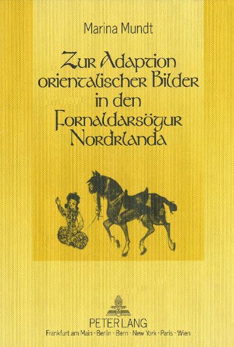 ﻿در مورد اقتباس از تصاویر شرقی در Fornaldarsögur Norðrlanda: مواد برای بعد جدیدی از داستان اسکاندیناوی قدیم