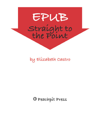 ﻿EPUB Straight to the Point: ایجاد کتابهای الکترونیکی برای Apple iPad و سایر خوانندگان