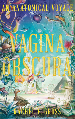 ﻿Vagina Obscura: یک سفر تشریحی