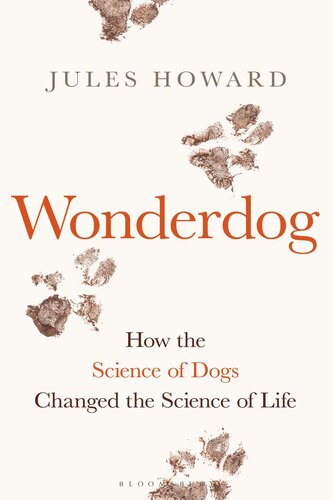 ﻿Wonderdog: How the Science of Dogs علم زندگی را تغییر داد