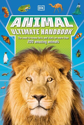 ﻿Animal Ultimate Handbook: The Need-to-Know Facts and Statis about More than 200 Animal