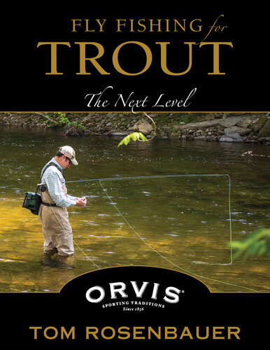 ﻿Fly Fishing for Trout: The Next Level