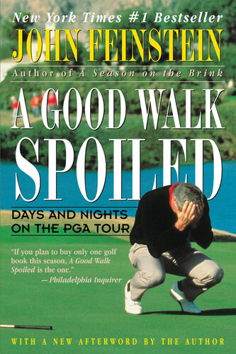 ﻿A Good Walk Spoiled: Days and Nights on PGA Tour