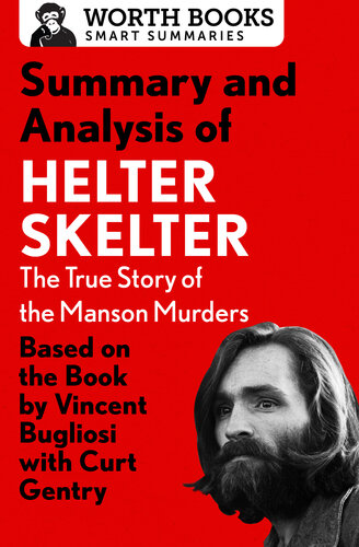 ﻿خلاصه و تحلیل Helter Skelter: The True Story of the Manson Murders: بر اساس کتاب وینسنت بوگلیوسی با کرت جنتری
