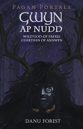 ﻿پورتال های بت پرست - Gwyn AP Nudd: Wild God of Faery, Guardian of Annwfn