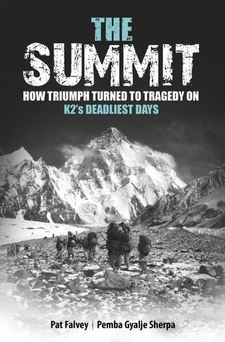 ﻿The Summit: How Triumph تبدیل به تراژدی در مرگبارترین روزهای K2 شد