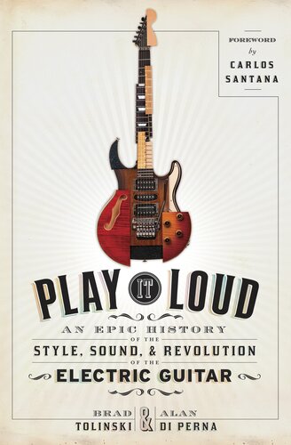 ﻿Play It Loud: An Epic History of Style, Sound, and Revolution of the Electric Guitar