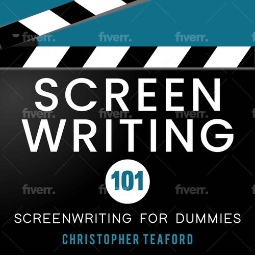 ﻿Screenwriting 101: Screenwriting For Dummies