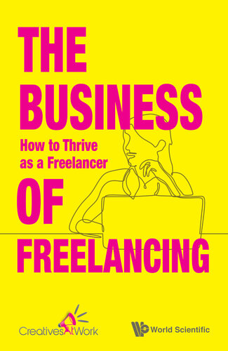 ﻿Business Of Freelancing، The: How to Prove to a Freelancer