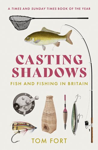 ﻿Casting Shadows: Fish and Fishing in Britain