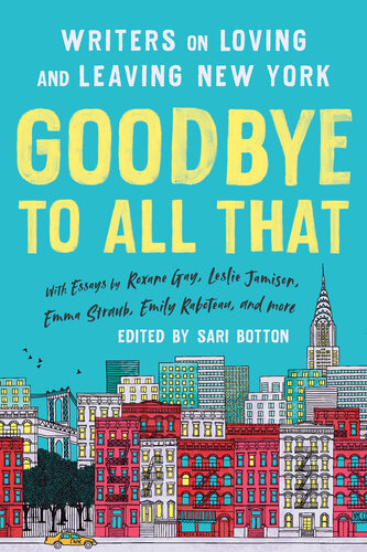 ﻿Goodbye to All That (نسخه اصلاح شده): Writers on Loving and Leaving New York