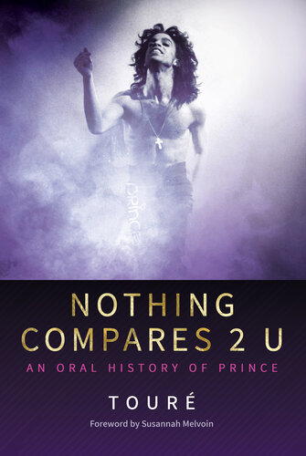 ﻿Nothing Compare 2 U: An Oral History of Prince