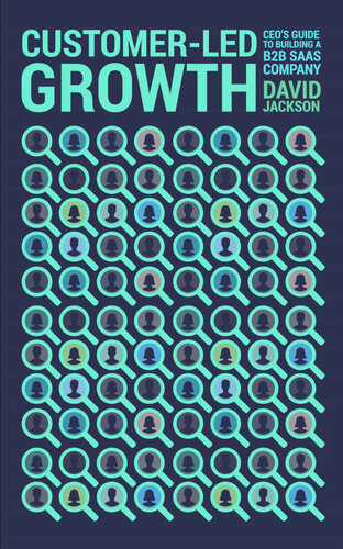 ﻿رشد به رهبری مشتری: راهنمای مدیر عامل برای ایجاد یک شرکت B2B SaaS