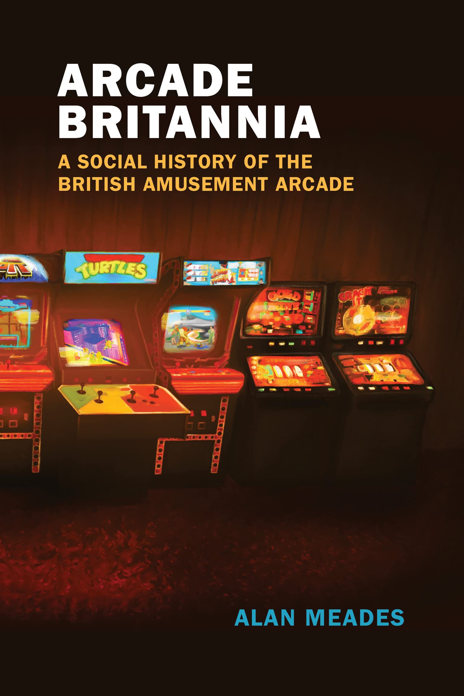 ﻿Arcade Britannia: تاریخچه اجتماعی بازی سرگرمی بریتانیا